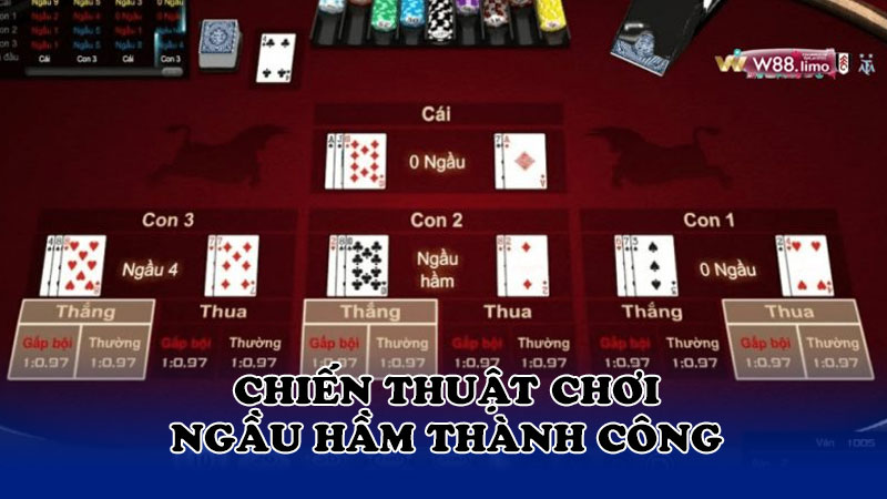 Chiến thuật chơi ngầu hầm thành công