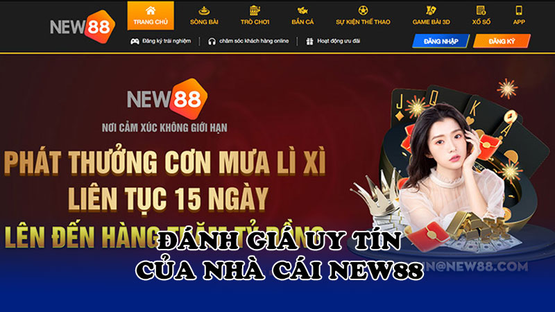 Đánh giá uy tín của Nhà cái New88