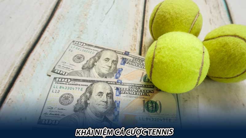 Khái niệm cá cược tennis